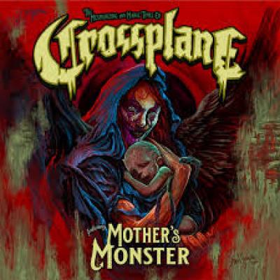 Crossplane - Mother’s Monster - 2025