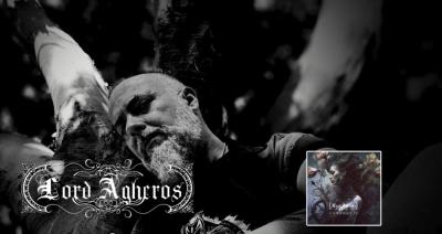 Lord Agheros presentan nuevo sencillo Sorrow's Shroud de nuevo álbum Anhedonia