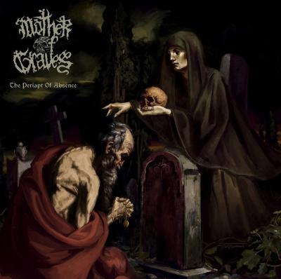 Mother of Graves - The Periapt Of Absence - 2024